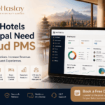 Why Hotels in Nepal Need Cloud PMS Software